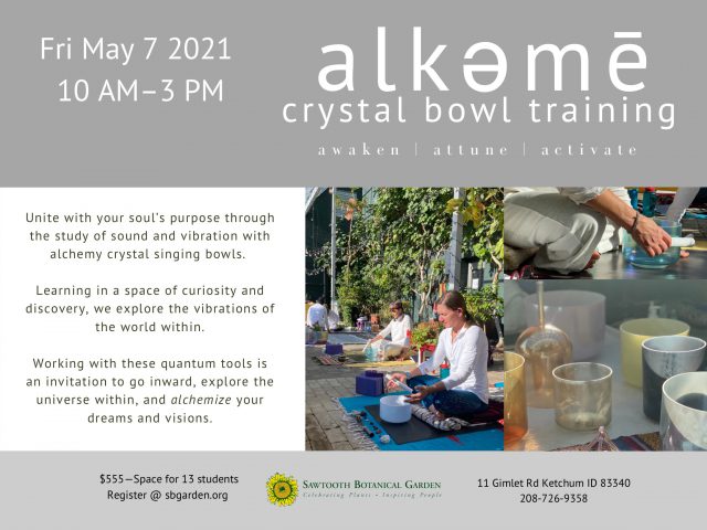 alkeme Crystal Bowl Training @ Sawtooth Botanical Garden | Ketchum | Idaho | United States