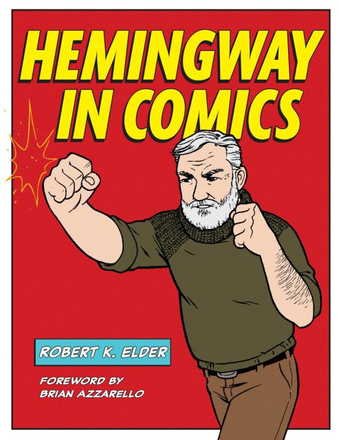 “Hemingway in Comics” with Robert K. Elder @ The Community Library