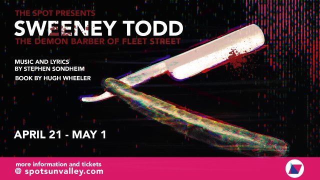 SWEENEY TODD @ THE SPOT @ The Spot Sun Valley | Ketchum | Idaho | United States