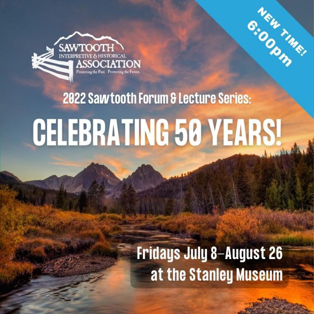 Sawtooth Forum and Lecture Series: Sawtooth NRA 50th Anniversary Forum @ Stanley Museum | Stanley | Idaho | United States