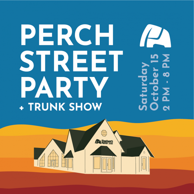 Perch Street Party + Trunk Show @ Elephant's Perch, Ketchum, ID