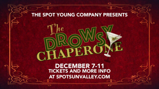 The Spot Young Co: The Drowsy Chaperone @ The Spot | Ketchum | Idaho | United States